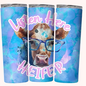 Listen Here Heifer Funny Cow 20Oz Skinny Tumbler