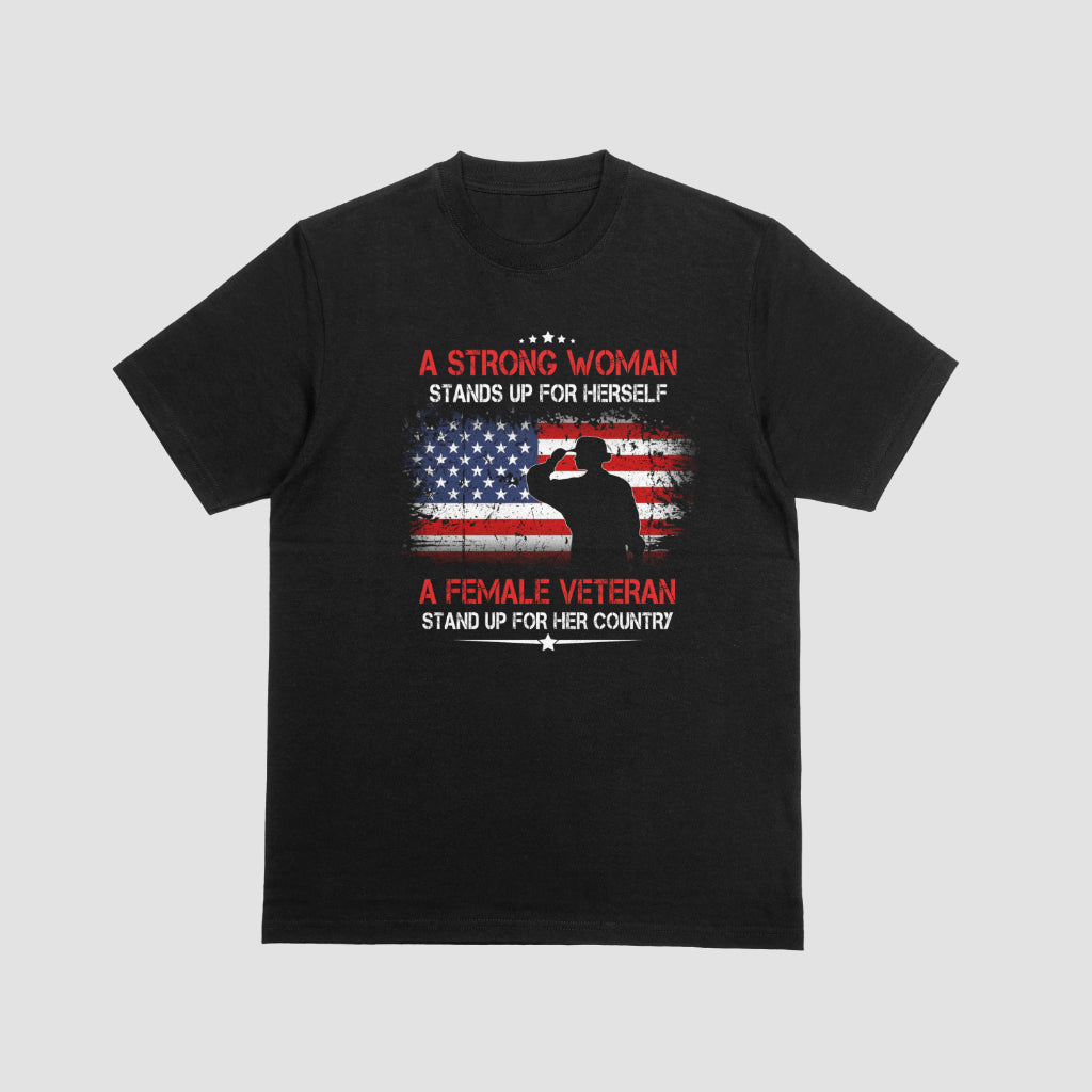 A Strong Woman Stands Up For Herself Tshirt