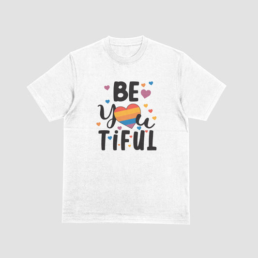 Be You Tiful Tshirt