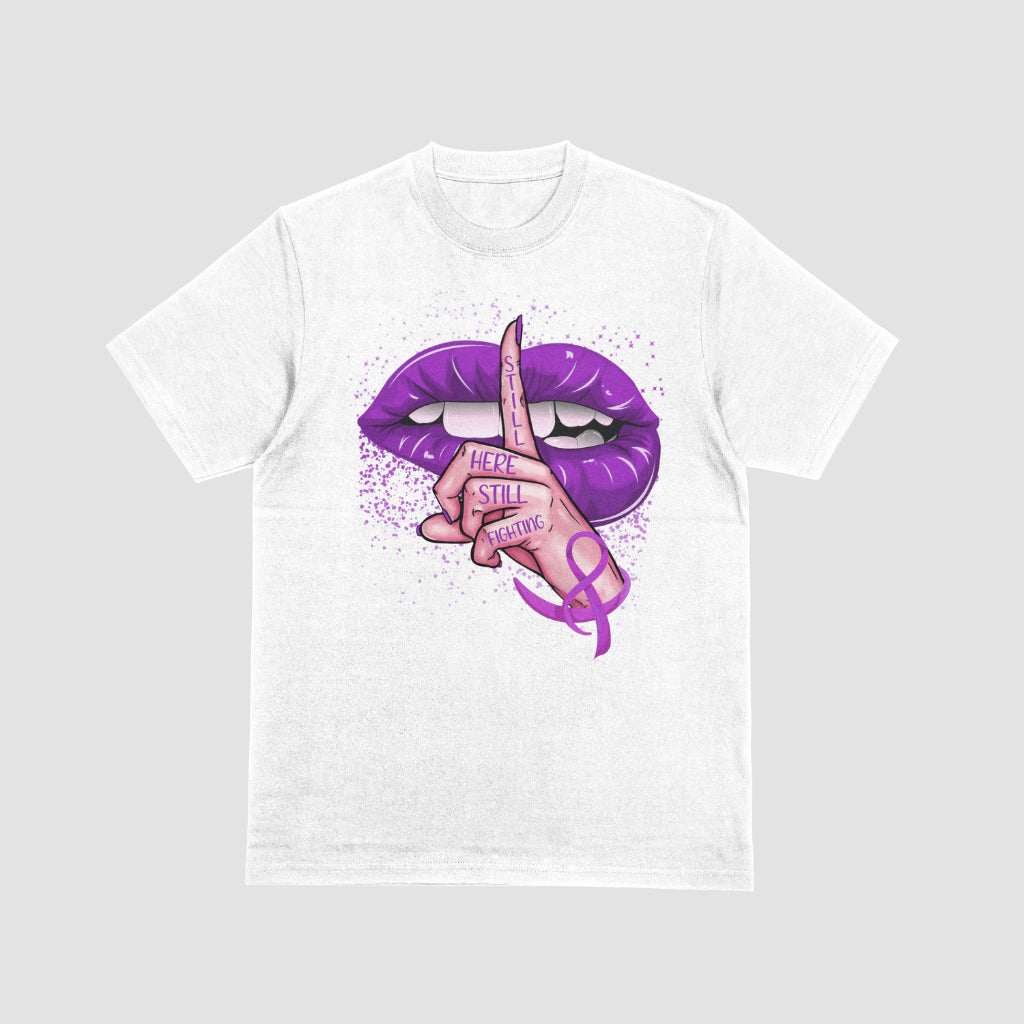 Still Here Fighting Tshirt