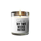 Smells Like My Two Weeks Notice Candle