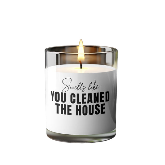 Smells Like You Cleaned The House Candle