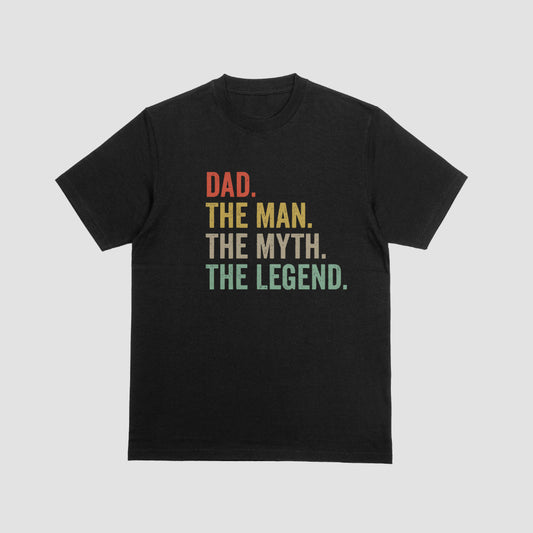 Dad The Man The Myth The Legend Tshirt