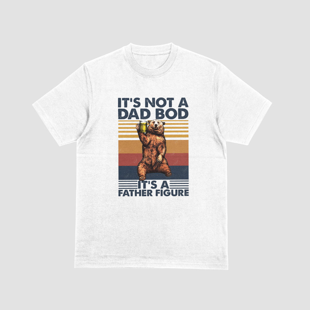 Its Not A Dad Bod Tshirt