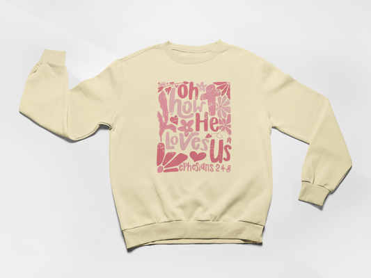 Oh How He Loves Us Youth Sweatshirt