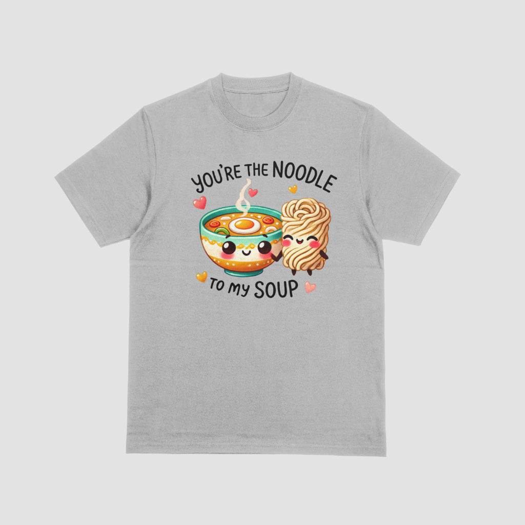 You're The Noodle To My Soup Valentine Tshirt
