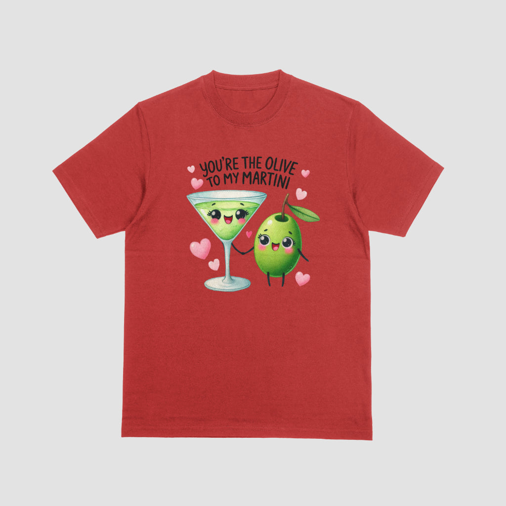 You're The Olive To My Martini Valentine Tshirt