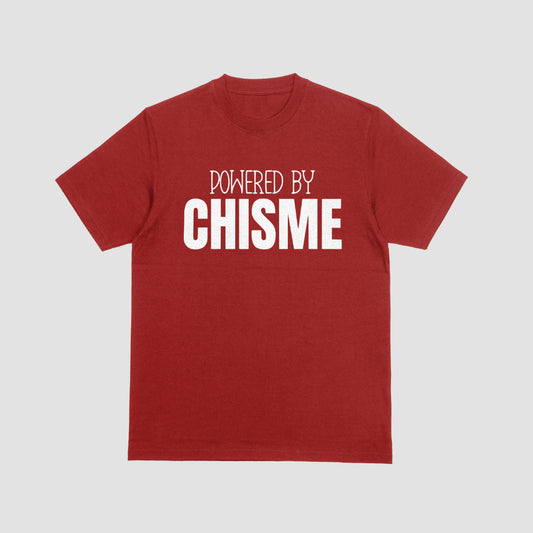 Powered By Chisme Tshirt