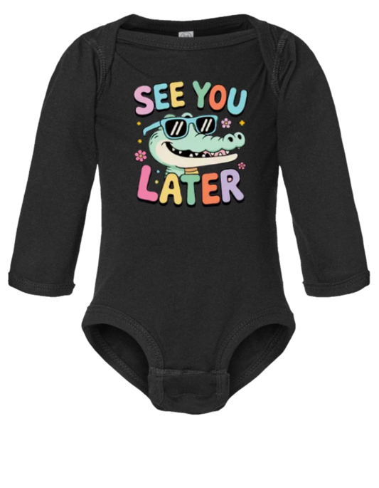 See You Later Long Sleeve Baby Onesie