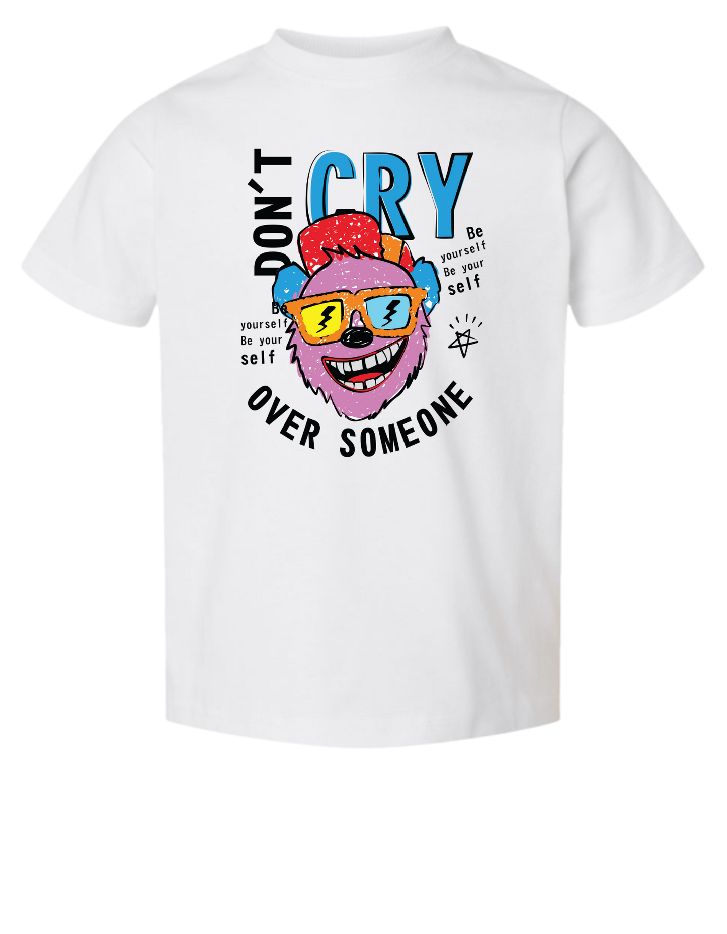 Don’t Cry Short Sleeve Toddler Tshirt