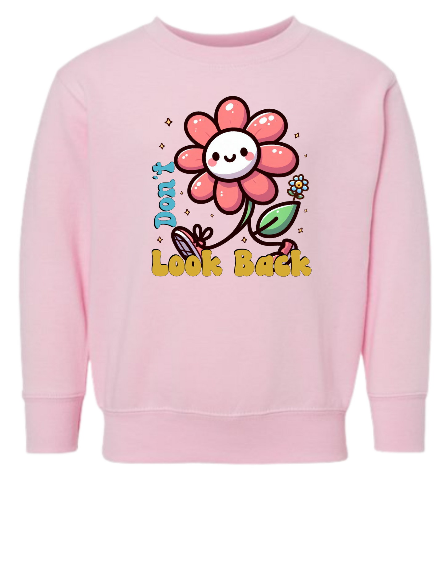Don’t Look Back Toddler Sweatshirt