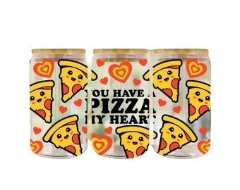 You Have  A Pizza My Heart Glass Tumbler