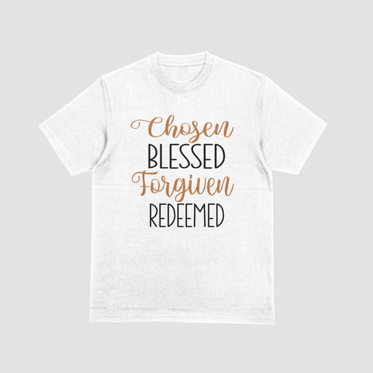 Chosen Blessed Forgiven Redeemed Tshirt