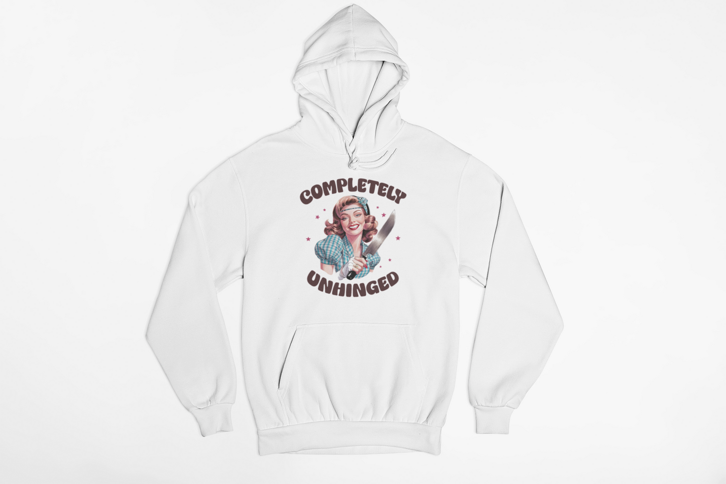 Completely Unhinged Women Hoodie