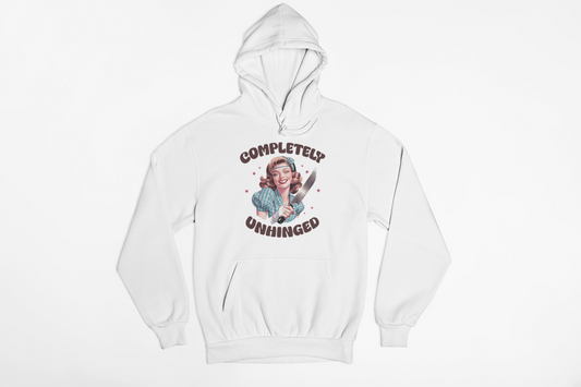 Completely Unhinged Women Hoodie