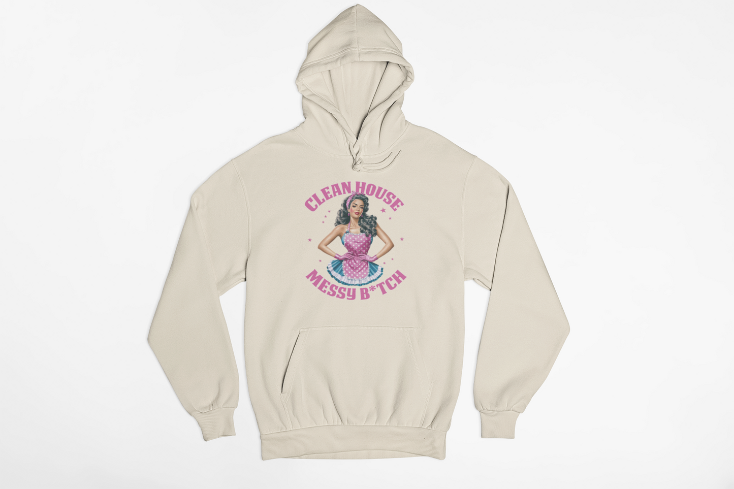 Clean House Messy B*tch Women Hoodie
