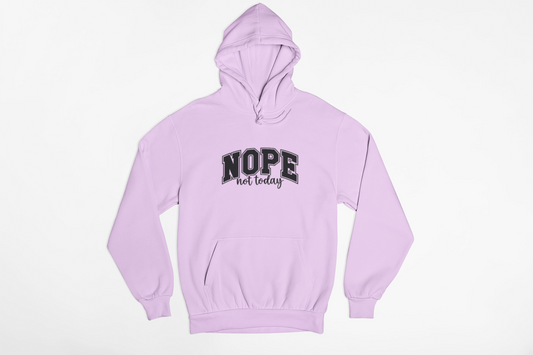 Nope Not Today Women Hoodie
