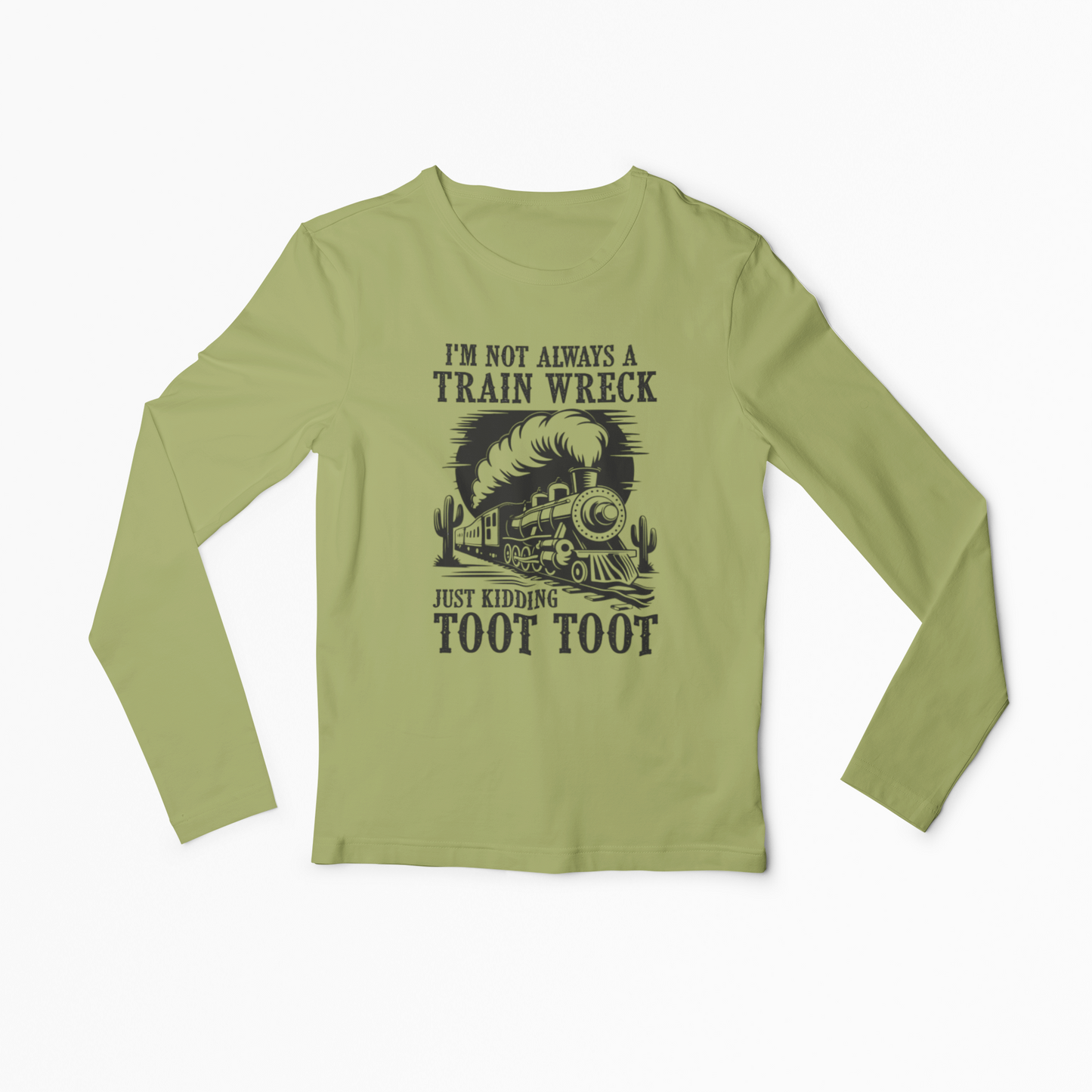 I'm Not Always A Train Wreck Women Long Sleeve Tshirt