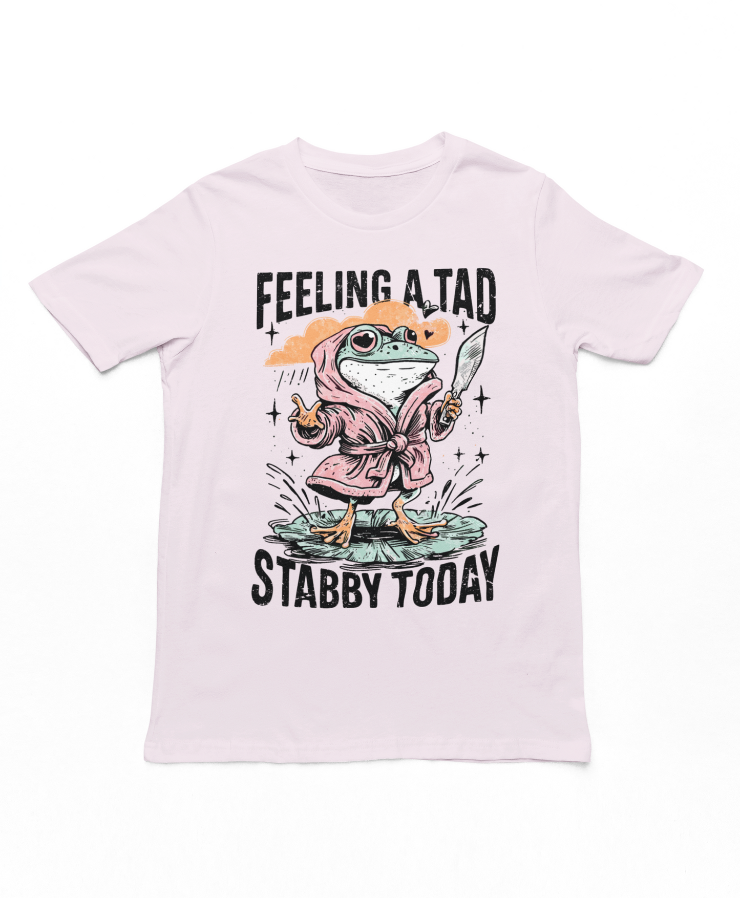 Feeling A Tad Stabby Today Women Tshirt